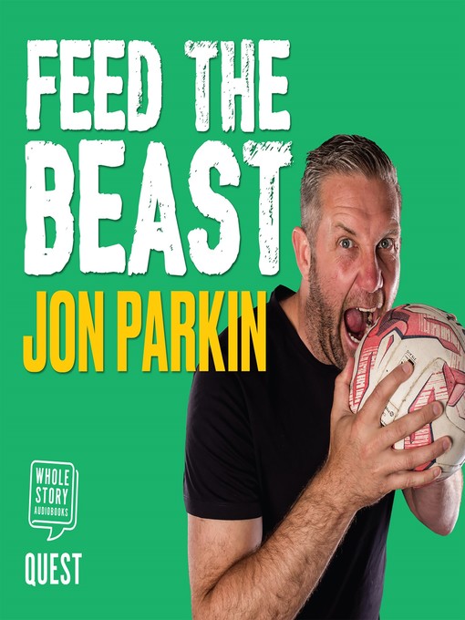 Title details for Feed the Beast by Jon Parkin - Wait list